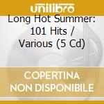 Long Hot Summer: 101 Hits / Various (5 Cd) cd