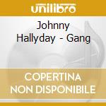 Johnny Hallyday - Gang cd
