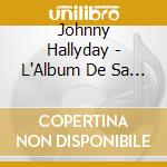Johnny Hallyday - L'Album De Sa Vie 50 Titres (3 Cd) cd