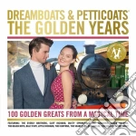 Dreamboats & Petticoats: The Golden Years / Various (4 Cd) cd
