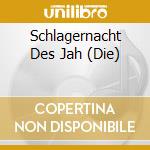 Schlagernacht Des Jah (Die) cd