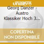 Georg Danzer - Austro Klassiker Hoch 3 (3 Cd) cd