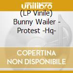(LP Vinile) Bunny Wailer - Protest -Hq- lp vinile