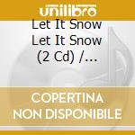 Let It Snow Let It Snow (2 Cd) / Various cd