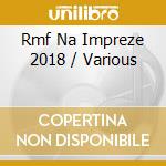 Rmf Na Impreze 2018 / Various cd musicale di Various