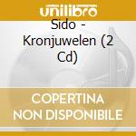Sido - Kronjuwelen (2 Cd) cd musicale di Sido