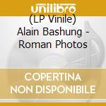(LP Vinile) Alain Bashung - Roman Photos lp vinile