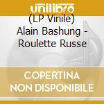 (LP Vinile) Alain Bashung - Roulette Russe vinile