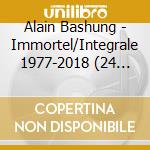 Alain Bashung - Immortel/Integrale 1977-2018 (24 Cd) cd