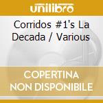 Corridos #1's La Decada / Various cd