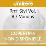 Rmf Styl Vol. 8 / Various cd musicale di Various