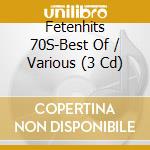 Fetenhits 70S-Best Of / Various (3 Cd) cd musicale di Various