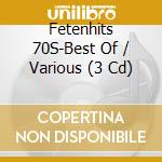 Fetenhits 70S-Best Of / Various (3 Cd) cd