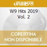 W9 Hits 2019 Vol. 2 cd