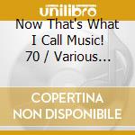 Now That's What I Call Music! 70 / Various (2 Cd) cd