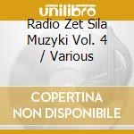 Radio Zet Sila Muzyki Vol. 4 / Various cd