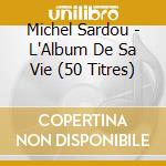 Michel Sardou - L'Album De Sa Vie (50 Titres) cd