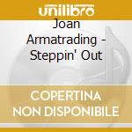 Joan Armatrading - Steppin' Out cd