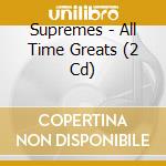 Supremes - All Time Greats (2 Cd) cd