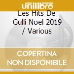 Les Hits De Gulli Noel 2019 / Various cd