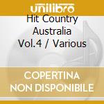 Hit Country Australia Vol.4 / Various cd
