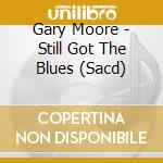 Gary Moore - Still Got The Blues (Sacd) cd
