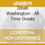 Dinah Washington - All Time Greats cd