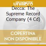 Decca: The Supreme Record Company (4 Cd) cd