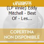 (LP Vinile) Eddy Mitchell - Best Of - Les Annees 90 lp vinile