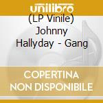 (LP Vinile) Johnny Hallyday - Gang vinile