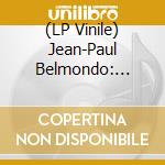 (LP Vinile) Jean-Paul Belmondo: Musiques De Films 1960-1981 vinile