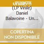 (LP Vinile) Daniel Balavoine - Un Autre Monde vinile
