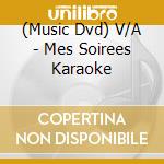 (Music Dvd) V/A - Mes Soirees Karaoke cd