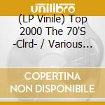 (LP Vinile) Top 2000 The 70'S -Clrd- / Various (2 Lp) vinile