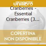 Cranberries - Essential Cranberries (3 Cd) cd