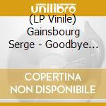 (LP Vinile) Gainsbourg Serge - Goodbye Emmanuelle(Lp) vinile