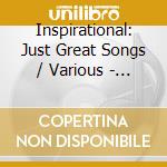 Inspirational: Just Great Songs / Various - Inspirational: Just Great Songs / Various (3 Cd) cd musicale