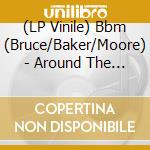 (LP Vinile) Bbm (Bruce/Baker/Moore) - Around The Next Dream (2 Lp) vinile
