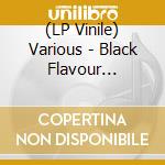 (LP Vinile) Various - Black Flavour Club-The Very Best Of-New Edition (4 Lp) vinile
