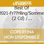 Best Of 2021-Fr??Hling/Sommer (2 Cd) / Various cd
