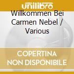 Willkommen Bei Carmen Nebel / Various