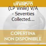 (LP Vinile) V/A - Seventies Collected -Clrd (2 Lp) lp vinile