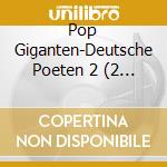 Pop Giganten-Deutsche Poeten 2 (2 Cd) / Various cd