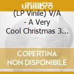 (LP Vinile) V/A - A Very Cool Christmas 3 (2 Lp) vinile