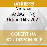 Various Artists - Nrj Urban Hits 2021 cd