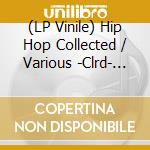 (LP Vinile) Hip Hop Collected / Various -Clrd- (2 Lp) lp vinile
