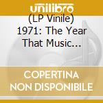 (LP Vinile) 1971: The Year That Music Changed Everything / Various (2 Lp) vinile