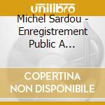 Michel Sardou - Enregistrement Public A L'Olympia 71 cd