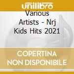 Various Artists - Nrj Kids Hits 2021 cd