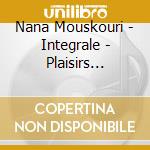 Nana Mouskouri - Integrale - Plaisirs D'Amour (20 Cd) cd
